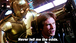 Han Solo saying Never Tell Me The Odds
